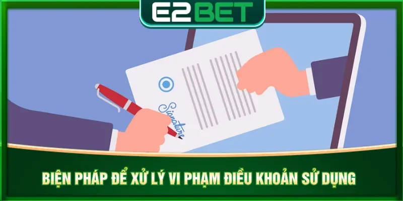 Chính sách xử lý nếu không tuân theo điều khoản sử dụng