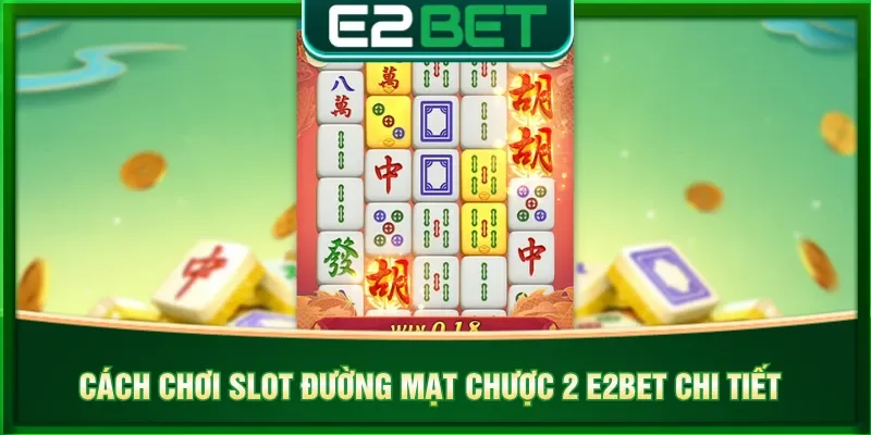 Game Đường Mạt Chược 2 với luật chơi được quy định rõ